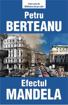 Carte Efectul Mandela - Petru Berteanu editura Petru Berteanu