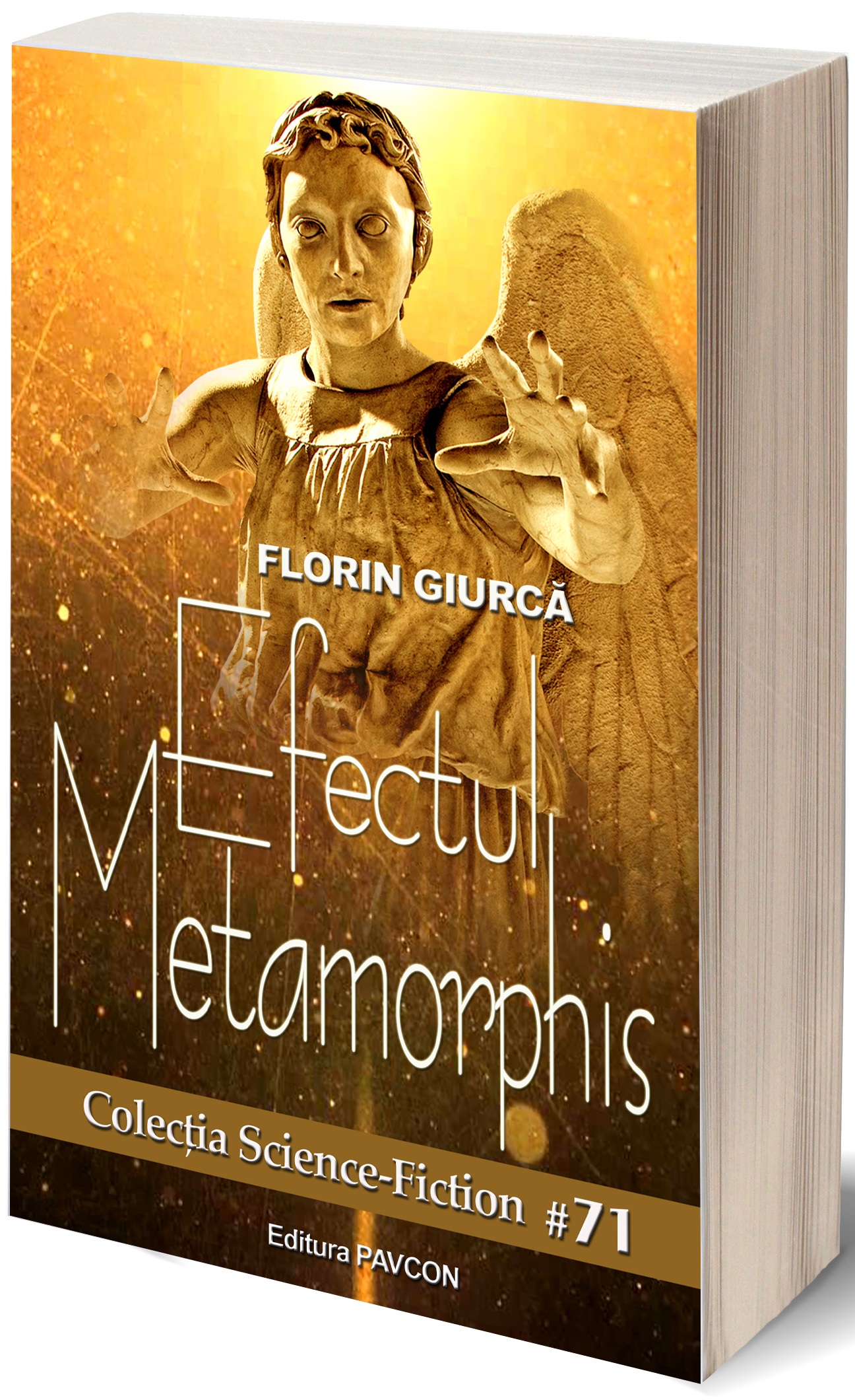 Carte Efectul Metamorphis autor Florin Giurca editura Pavcon