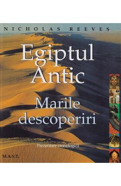 Carte Egiptul Antic. Marile descoperiri - Nicholas Reeves editura Nicholas Reeves