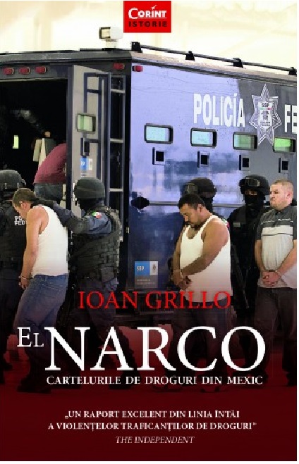 Carte El Narco autor Ioan Grillo editura Corint