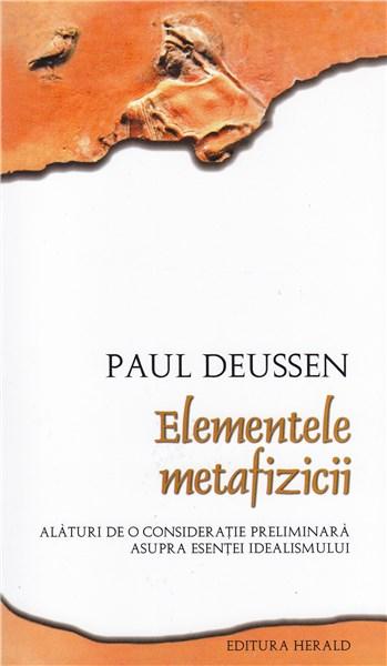 Carte Elementele Metafizicii autor Paul Deussen editura Herald