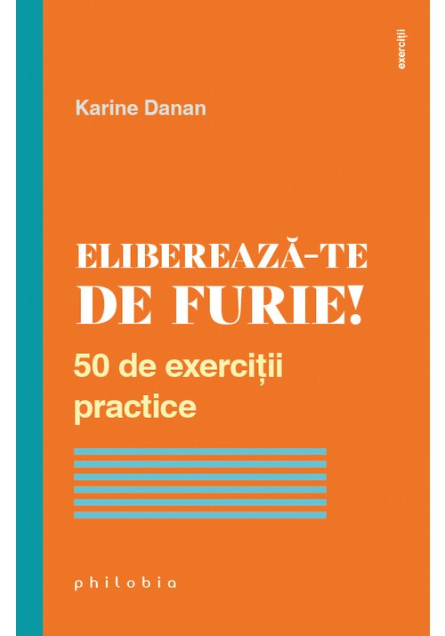 Carte Elibereaza-te de furie editura Philobia