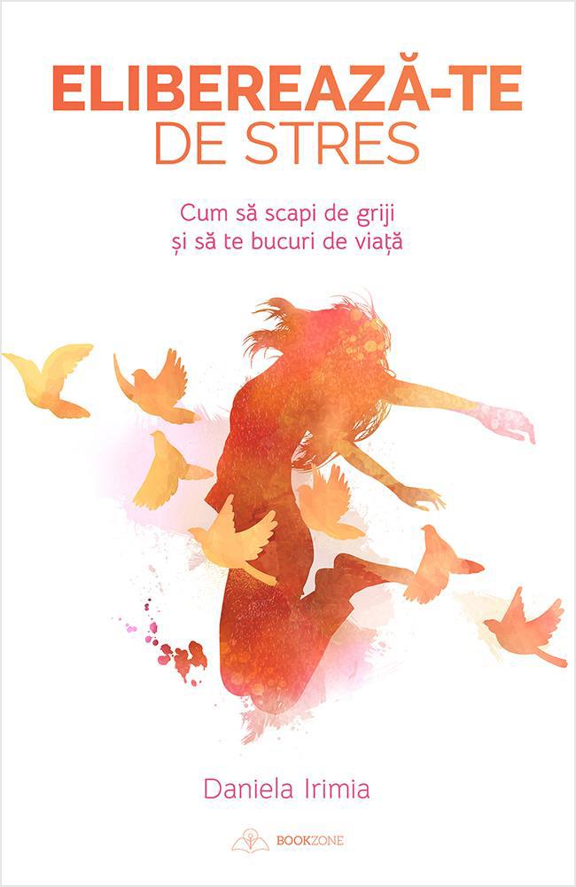 Carte Eliberează-te de stres editura Bookzone
