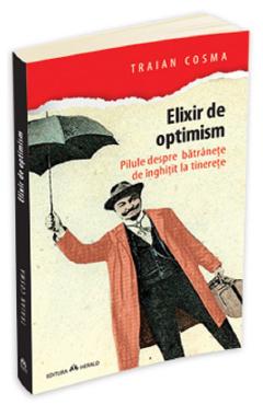 Carte Elixir de optimism - Traian Cosma editura Traian Cosma