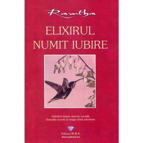 Carte Elixirul numit iubire - Ramtha