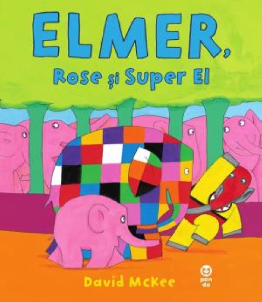 Carte Elmer Rose si Super El editura Trei