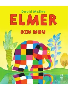 Carte Elmer din nou/David McKee editura Pandora M