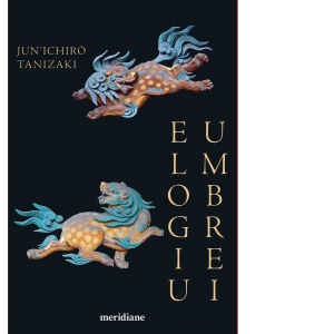 Carte Elogiu umbrei Autor Jun Ichiro Tanizaki