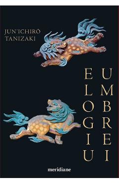 Carte Elogiu umbrei - Jun'ichiro Tanizaki editura Junichiro Tanizaki