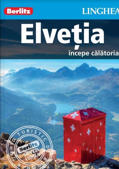 Carte Elvetia: Incepe calatoria editura Linghea