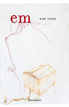 Carte Em - Kim Thuy editura Kim Thuy