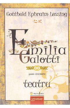Carte Emilia Galotti - Gotthold Ephraim Lessing editura Gotthold Ephraim Lessing