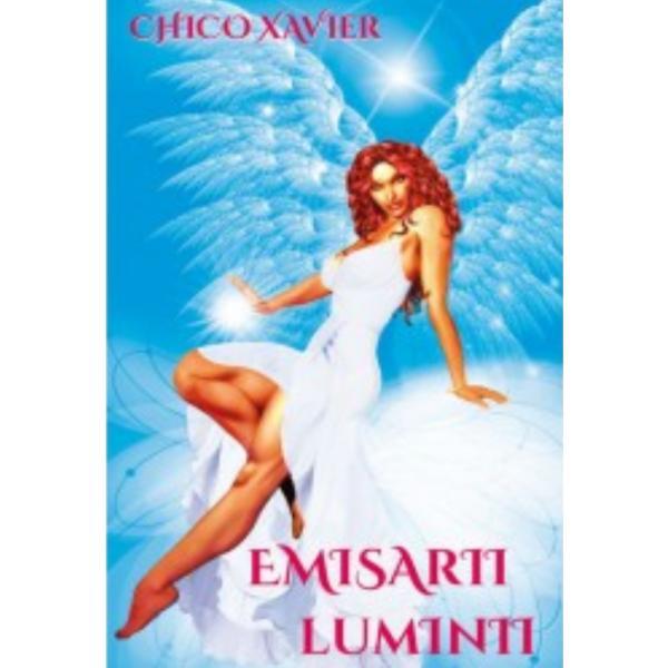 Carte Emisarii luminii - Chico Xavier