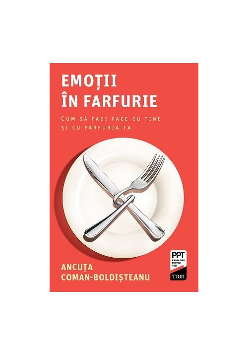 Carte Emotii in farfurie. Cum sa faci pace cu tine si cu farfuria ta editura Trei