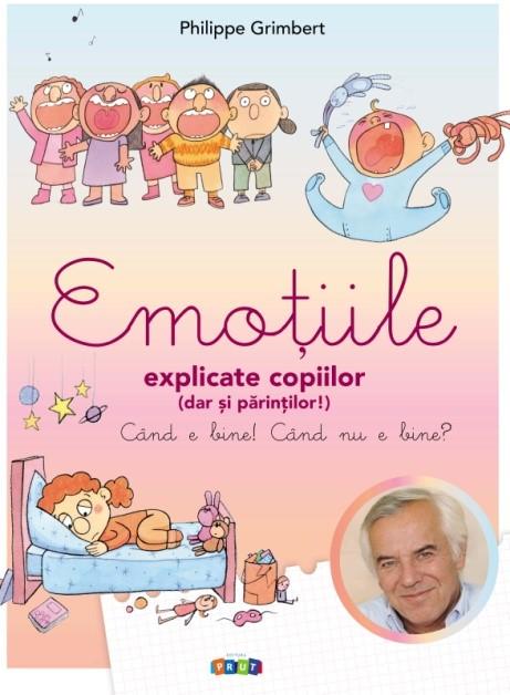 Carte Emotiile explicate copiilor (dar si parintilor) autor Philippe Grimbert editura Prut