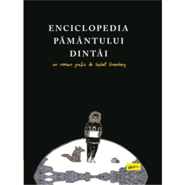 Carte Enciclopedia Pamantului Dintai - Isabel Greenberg