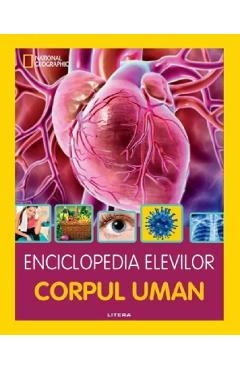 Carte Enciclopedia elevilor. Corpul uman editura -