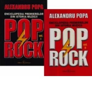 Carte Enciclopedia premierelor din istoria muzicii Pop/Rock (vol. I si vol. II) Autor Alexandru Popa