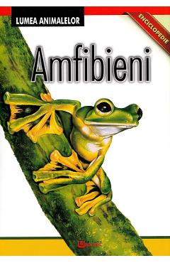 Carte Enciclopedie: Amfibieni editura -