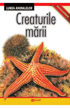 Carte Enciclopedie: Creaturile marii editura -