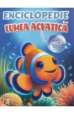 Carte Enciclopedie: Lumea acvatica editura -
