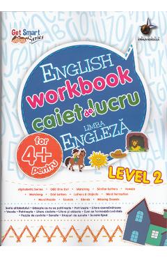 Carte Engleza - Nivelul 2 - Caiet de lucru 4 Ani+ editura -