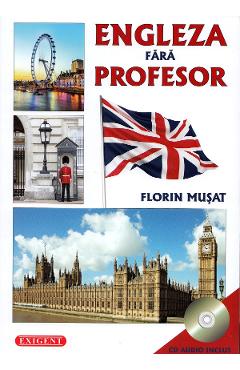 Carte Engleza fara profesor + CD - Florin Musat editura Florin Musat
