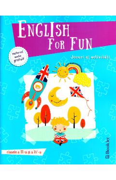 Carte English for Fun. Jocuri si activitati. Clasele 3 si 4 editura -