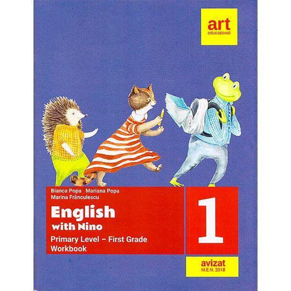 Carte English with Nino. Primary Level - First Grade. Clasa 1 - Workbook. Caiet de lucru - Bianca Popa
