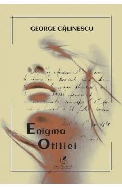 Carte Enigma Otiliei - George Calinescu editura George Calinescu