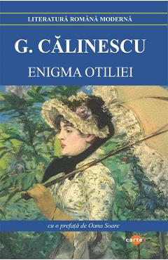 Carte Enigma Otiliei - George Calinescu editura George Calinescu