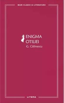 Carte Enigma Otiliei/G. Calinescu editura Litera