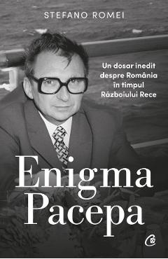 Carte Enigma Pacepa - Stefano Romei editura Stefano Romei
