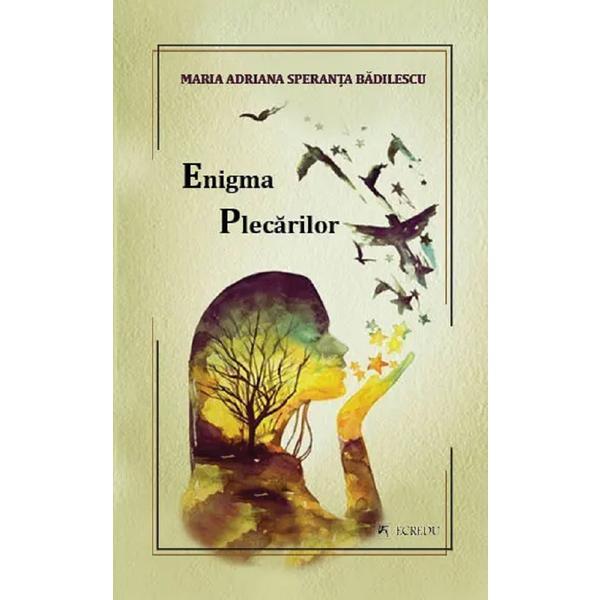 Carte Enigma plecarilor - Maria Adriana Speranta Badilescu