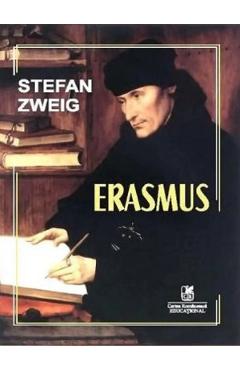 Carte Erasmus - Stefan Zweig editura Stefan Zweig
