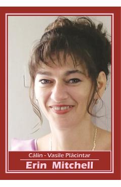 Carte Erin Mitchell - Calin-Vasile Placintar editura Calin Vasile Placintar