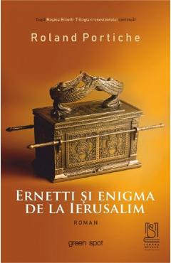 Carte Ernetti si enigma de la Ierusalim - Roland Portiche editura Roland Portiche