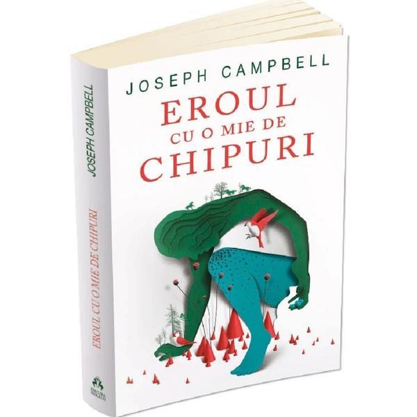 Carte Eroul cu o mie de chipuri - Joseph Campbell
