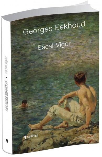 Carte Escal-Vigor autor Georges Eekhoud editura Univers