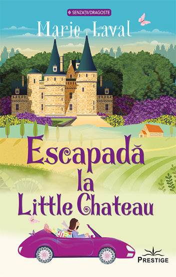 Carte Escapada la Little Chateau editura Prestige
