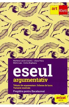 Carte Eseul argumentativ. Pregatire pentru Bacalaureat - Marilena Lascar
