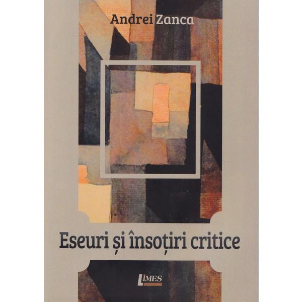 Carte Eseuri si insotiri critice - Andrei Zanca