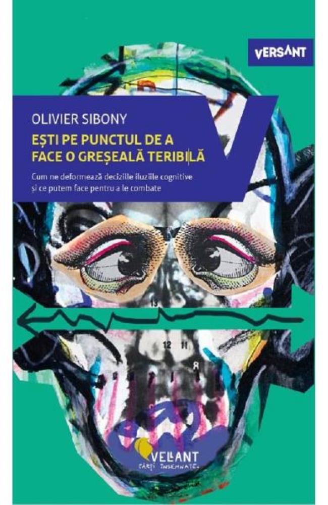 Carte Esti pe punctul de a face o greseala teribila editura Vellant