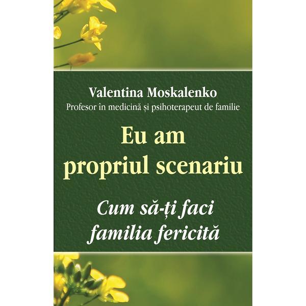Carte Eu am propriul scenariu - Valentina Moskalenko