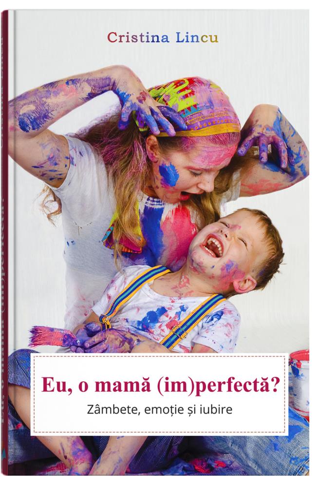 Carte Eu o mama (im)perfecta? editura Bookzone