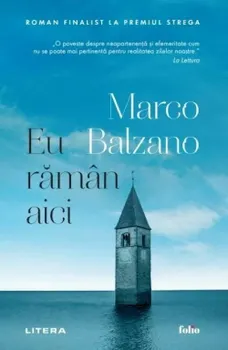 Carte Eu raman aici/Marco Balzano editura Litera
