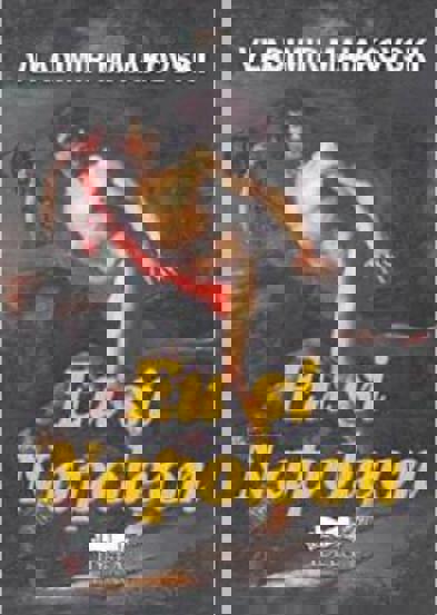 Carte Eu si Napoleon editura Fundatia culturala Ideea Europeana