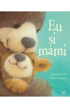 Carte Eu si mami - Alison Ritchie