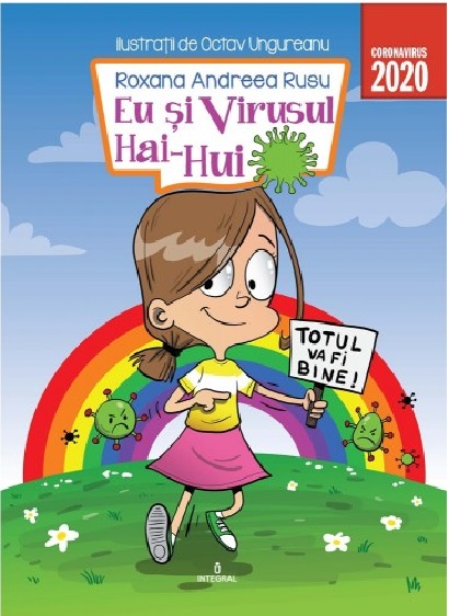 Carte Eu si virusul Hai-Hui autor Roxana Andreea Rusu editura Integral