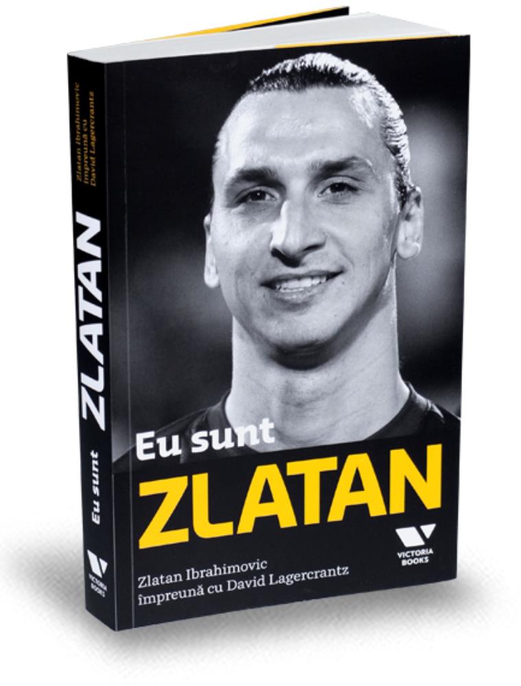 Carte Eu sunt ZLATAN editura Publica